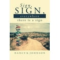 thumbnail image 1 of Sign, Sign, Everywhere There is a Sign, (Paperback), 1 of 1
