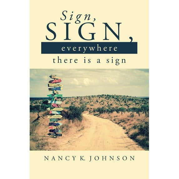 Sign, Sign, Everywhere There is a Sign, (Paperback)