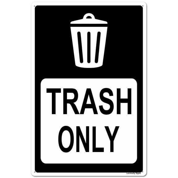 Sign, Trash Only Sign, Metal Trash Signs Decorative for Indoor or Outdoor (Aluminum) Size: 8 x 12 inch