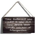 Sign Wall Art Definition Wood Plaque She Believed In Pitchers Of