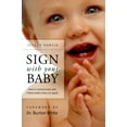 thumbnail image 1 of Pre-Owned Sign With Your Baby : How to Communicate With Infants Before They Can Speak (book only - American Sign Language edition) Paperback, 1 of 1