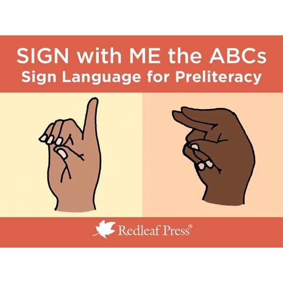 Sign with Me the ABCs: Sign Language for Preliteracy, (Loose Leaf)