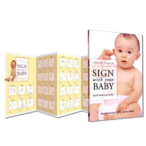 Pre-Owned Sign with Your Baby Quick Reference Guide: How to Communicate with Infants Before They Can Speak (Other)