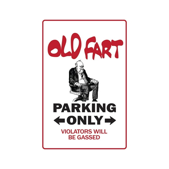 OLD FART Aluminum Sign man grumpy grandpa grouchy surly cantankerous farting | Indoor/Outdoor | 10" Tall