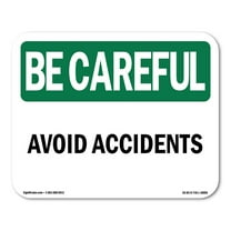SignMission OS-BC-A-1014-L-10006 10 x 14 in. OSHA Be Careful Sign - Avoid Accidents