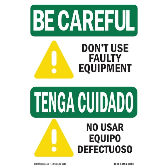 OSHA BE CAREFUL Sign - Don't Use Faulty Equipment Bilingual | Aluminum Sign | Protect Your Business, Work Site, Warehouse & Shop Area | Made in the USA
