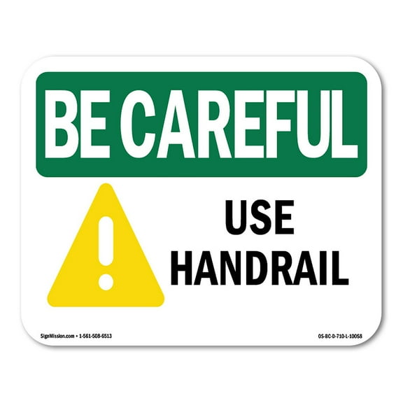 OSHA BE CAREFUL Sign - Use Handrail | Aluminum Sign | Protect Your Business, Construction Site, Warehouse & Shop Area | Made in the USA