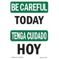 thumbnail image 1 of SignMission OS-BC-A-1014-L-10056 10 x 14 in. OSHA Be Careful Sign - Today, 1 of 6
