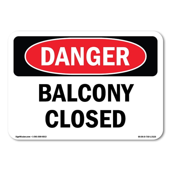 OSHA Danger Sign - Balcony Closed |  Aluminum Sign | Protect Your Business, Construction Site, Warehouse & Shop Area |  Made in The USA