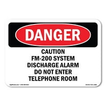 OSHA Danger Sign - Caution FM-200 System Discharge Alarm Do |  Aluminum Sign | Protect Your Business, Construction Site, Shop Area |  Made in The USA