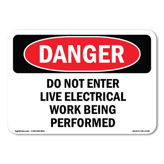 OSHA Danger Sign - Do Not Enter Live Electrical Work Being Performed | Aluminum Sign | Protect Your Business, Construction Site, Shop Area |  Made in The USA