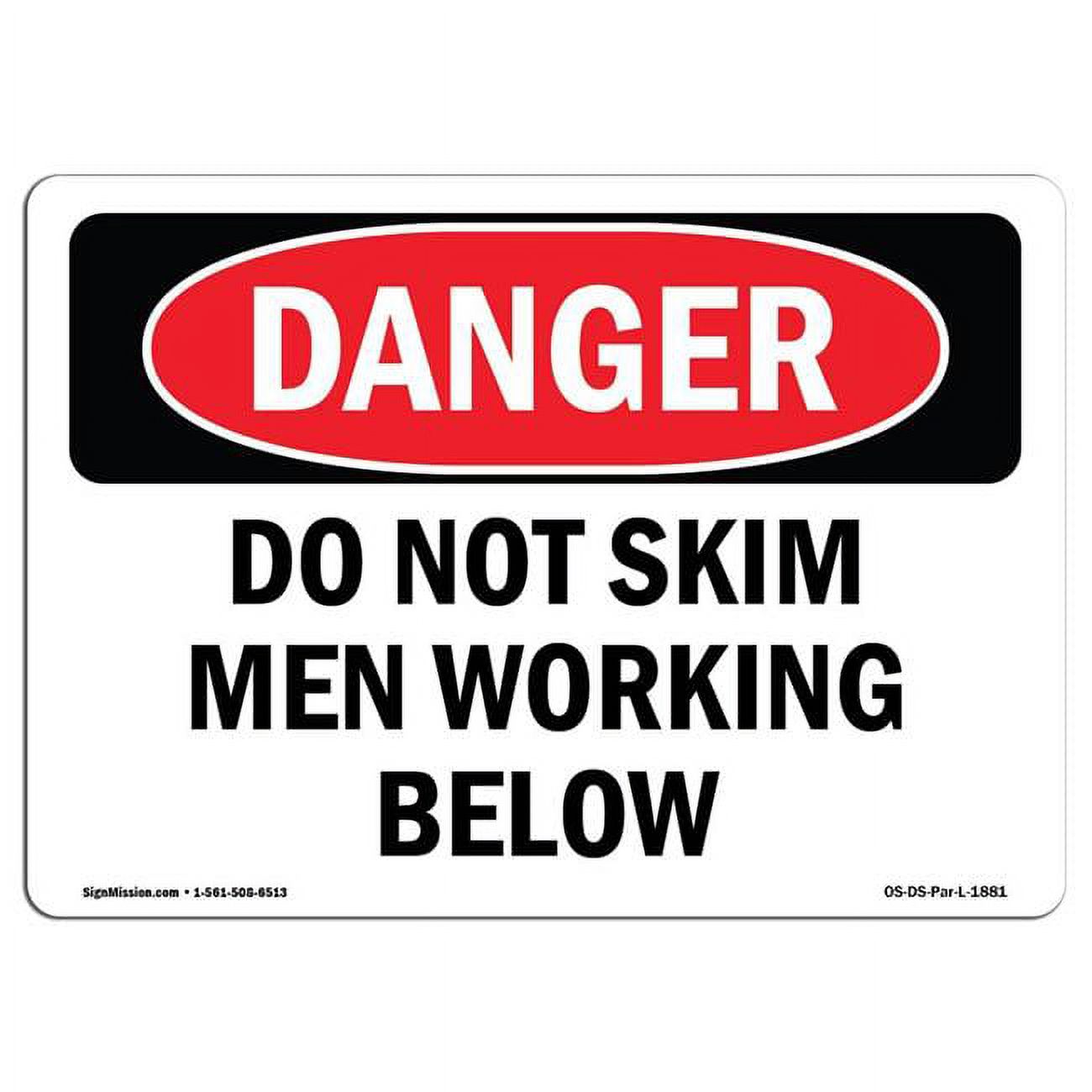 SignMission 10 x 14 in. OSHA Danger Sign Do Not Skim Men Working