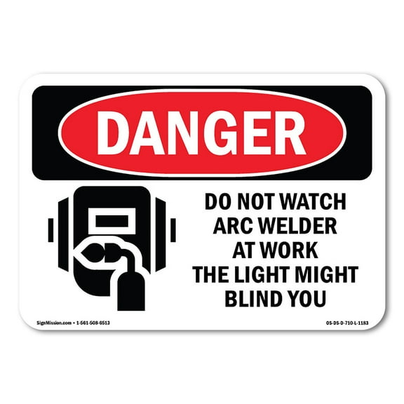 OSHA Danger Sign - Do Not Watch Arc Welder At Work |  Aluminum Sign | Protect Your Business, Construction Site, Warehouse & Shop Area |  Made in The USA