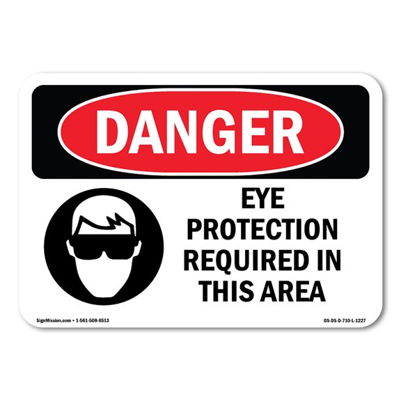 SignMission OS-DS-A-1014-L-1227 10 x 14 in. OSHA Danger Sign - Eye Protection Required in This Area