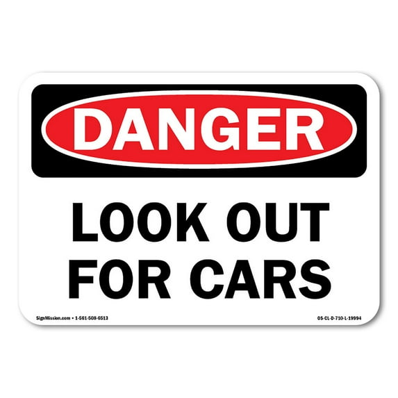 OSHA Danger Sign - Look Out For Cars | Aluminum Sign | Protect Your Business, Construction Site, Warehouse & Shop Area | Made in the USA