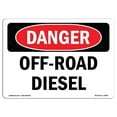 thumbnail image 1 of OSHA Danger Sign - Off-Road Diesel |  Aluminum Sign | Protect Your Business, Construction Site, Warehouse & Shop Area |  Made in The USA, 1 of 6