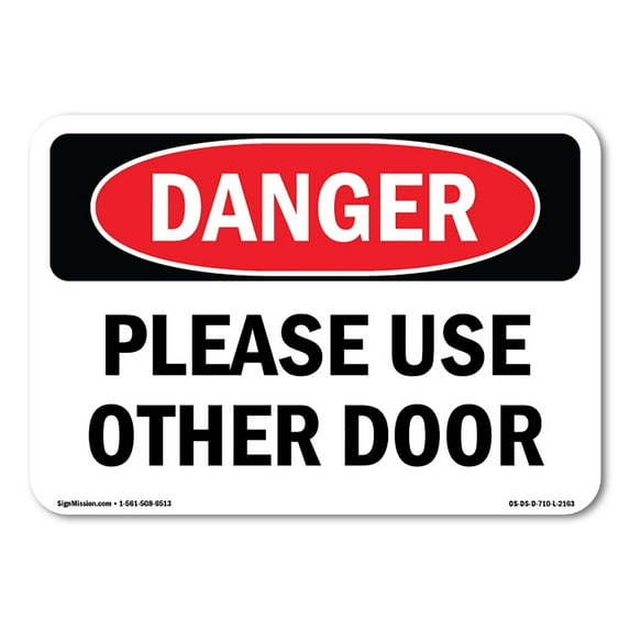 SignMission OS-DS-A-1014-L-2163 10 x 14 in. OSHA Danger Sign - Please Use Other Door