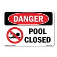 thumbnail image 1 of SignMission OS-DS-A-1014-L-1713 10 x 14 in. OSHA Danger Sign - Pool Closed, 1 of 6