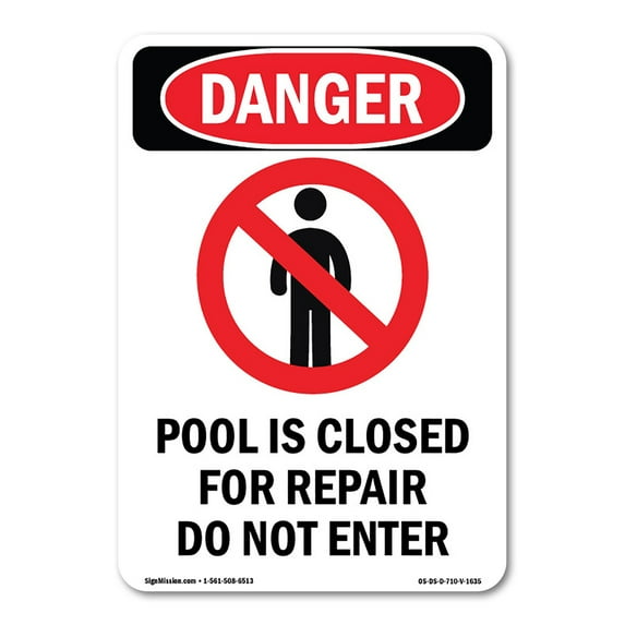 SignMission OS-DS-A-1014-V-1635 10 x 14 in. OSHA Danger Sign - Pool is Closed for Repair Do Not Enter