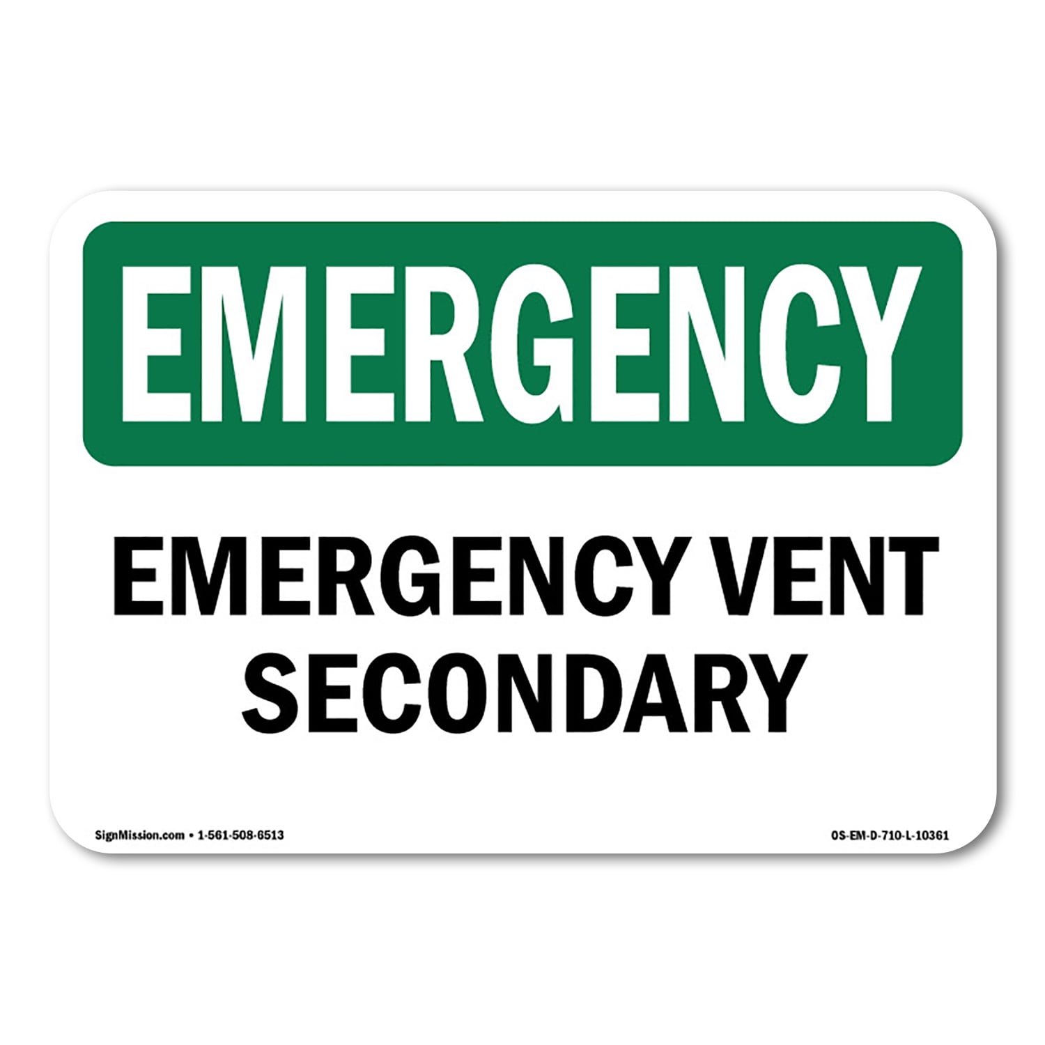 SignMission OS-EM-A-1014-L-10361 10 x 14 in. OSHA Emergency Sign - Vent ...