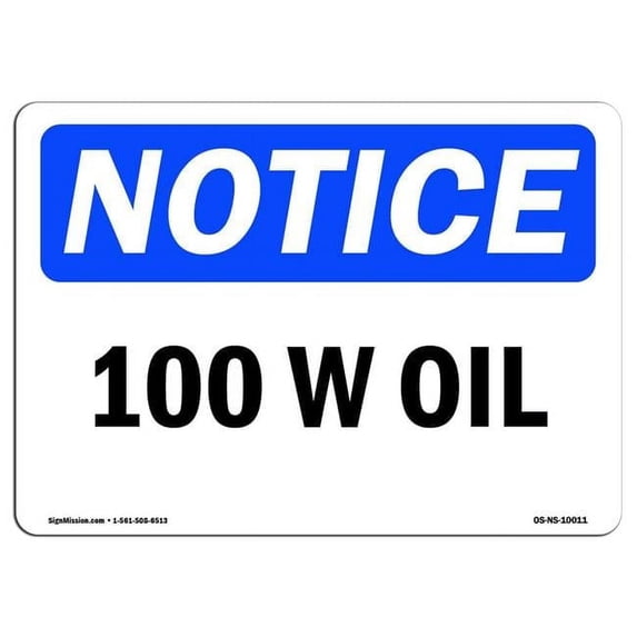 OSHA Notice Sign - 10W Oil | Aluminum Sign | Protect Your Business, Construction Site, Warehouse & Shop Area | Made in the USA