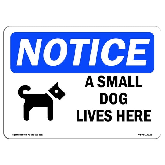 OSHA Notice Sign - A Small Dog Lives Here | Aluminum Sign | Protect Your Business, Construction Site, Warehouse & Shop Area | Made in the USA