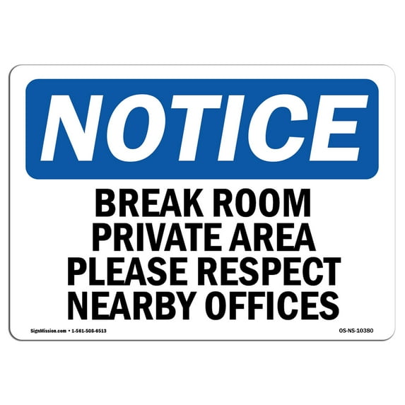 OSHA Notice Sign - Break Room Private Area Please Respect Nearby | Aluminum Sign | Protect Your Business, Work Site, Warehouse & Shop Area | Made in the USA