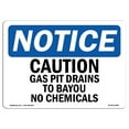 thumbnail image 1 of OSHA Notice Sign - Caution Gas Pit Drains To Bayou No Chemicals |  Aluminum Sign | Protect Your Business, Work Site, Warehouse & Shop Area |  Made in the USA, 1 of 6