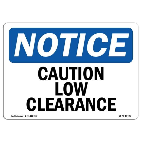 OSHA Notice Sign - Caution Low Clearance |  Aluminum Sign | Protect Your Business, Construction Site, Warehouse & Shop Area |  Made in the USA