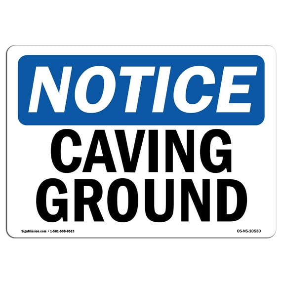 SignMission OS-NS-A-1014-L-10530 10 x 14 in. OSHA Notice Sign - Caving Ground