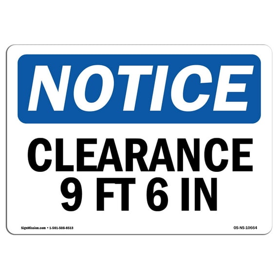 OSHA Notice Sign - Clearance 9 Ft 6 In | Aluminum Sign | Protect Your Business, Construction Site, Warehouse & Shop Area | Made in the USA