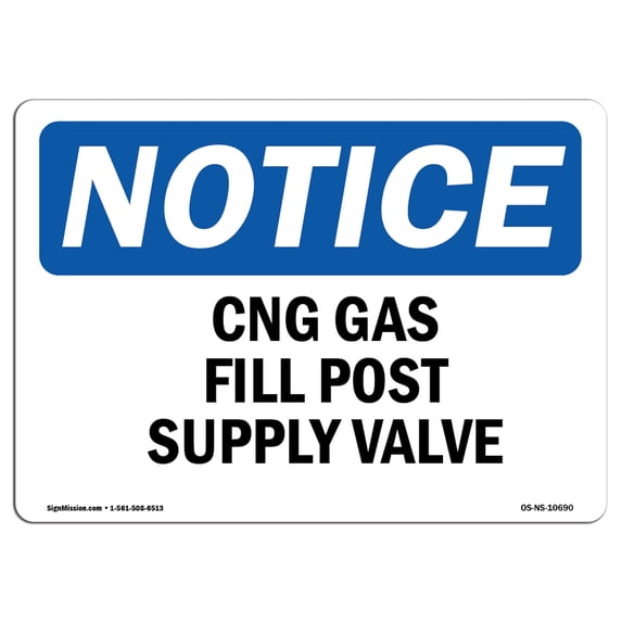 SignMission OS-NS-A-1014-L-10690 10 x 14 in. OSHA Notice Sign - Cng Gas Fill Post Supply Valve