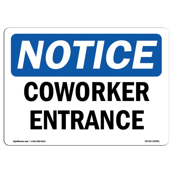 OSHA Notice Sign - Coworker Entrance |  Aluminum Sign | Protect Your Business, Construction Site, Warehouse & Shop Area |  Made in the USA