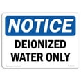 thumbnail image 1 of OSHA Notice Sign - Deionized Water Only |  Aluminum Sign | Protect Your Business, Construction Site, Warehouse & Shop Area |  Made in the USA, 1 of 6