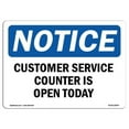 thumbnail image 1 of OSHA Notice Sign - Customer Service Counter Is Open Today |  Aluminum Sign | Protect Your Business, Work Site, Warehouse & Shop Area |  Made in the USA, 1 of 6
