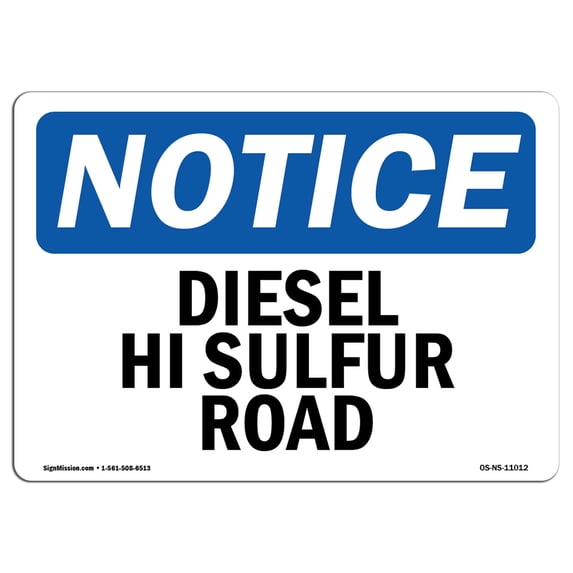 OSHA Notice Sign - Diesel High Sulfur Off Road | Aluminum Sign | Protect Your Business, Construction Site, Warehouse & Shop Area | Made in the USA