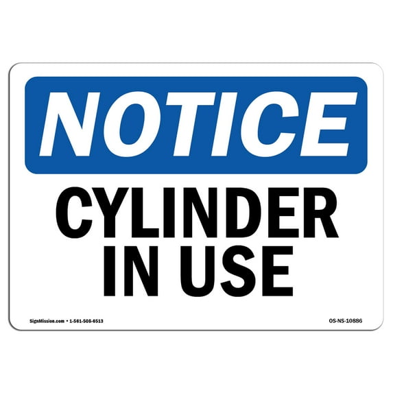 SignMission OS-NS-A-1014-L-10886 10 x 14 in. OSHA Notice Sign - Cylinder in Use
