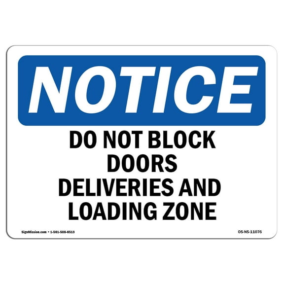 OSHA Notice Sign - Do Not Block Doors Deliveries And Loading Zone |  Aluminum Sign | Protect Your Business, Work Site, Warehouse & Shop |  Made in the USA