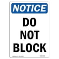 thumbnail image 1 of SignMission OS-NS-A-1014-V-11084 10 x 14 in. OSHA Notice Sign - Do Not Block, 1 of 6