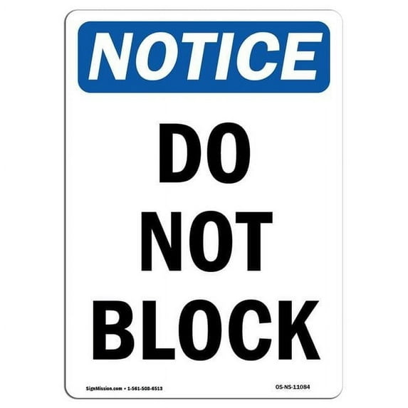 SignMission OS-NS-A-1014-V-11084 10 x 14 in. OSHA Notice Sign - Do Not Block