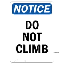 SignMission OS-NS-A-1014-V-11118 10 x 14 in. OSHA Notice Sign - Do Not Climb