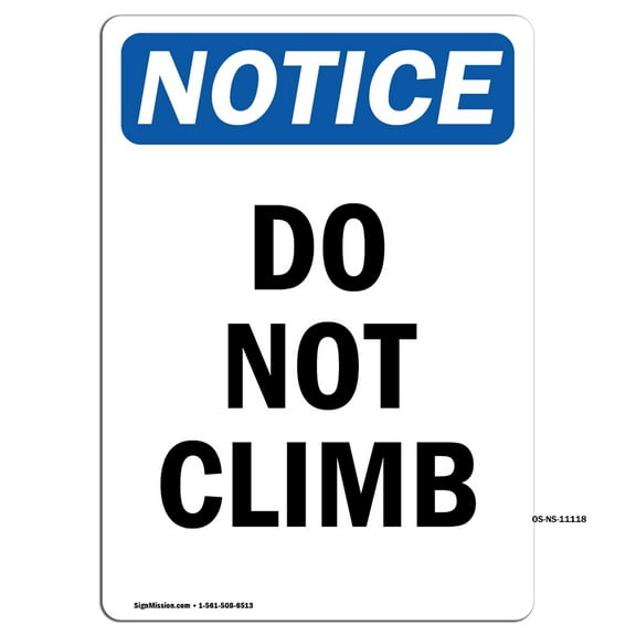 SignMission OS-NS-A-1014-V-11118 10 x 14 in. OSHA Notice Sign - Do Not Climb