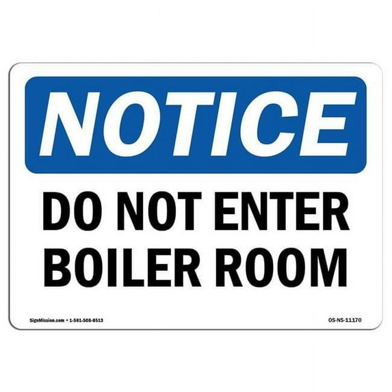 OSHA Notice Sign - Do Not Enter Boiler Room | Aluminum Sign | Protect Your Business, Construction Site, Warehouse & Shop Area | Made in the USA