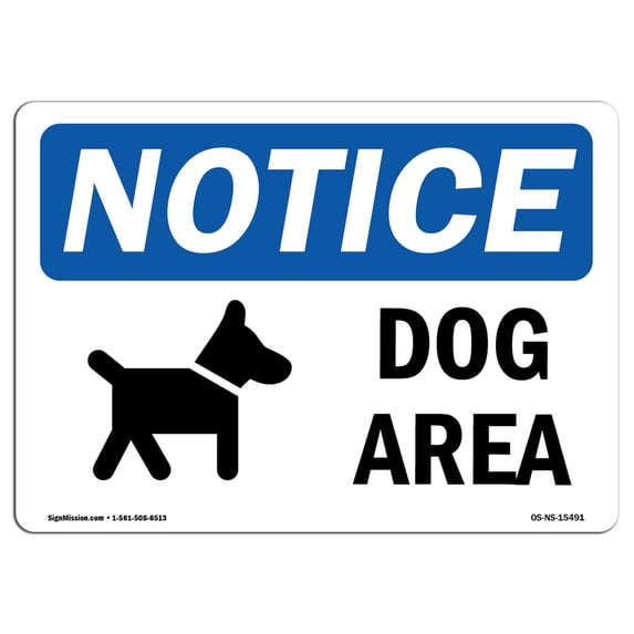 OSHA Notice Sign - NOTICE Dog Area | Aluminum Sign | Protect Your Business, Construction Site, Warehouse & Shop Area | Made in the USA