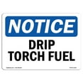 thumbnail image 1 of SignMission OS-NS-A-1014-L-11551 10 x 14 in. OSHA Notice Sign - Drip Torch Fuel, 1 of 6