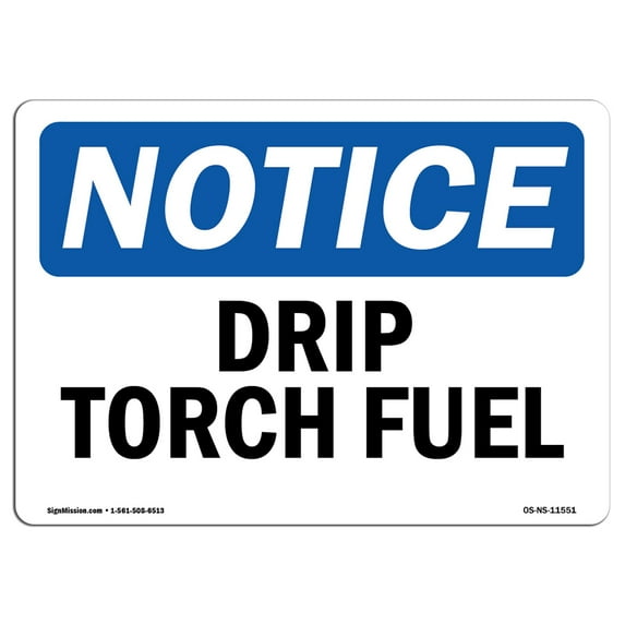 SignMission OS-NS-A-1014-L-11551 10 x 14 in. OSHA Notice Sign - Drip Torch Fuel