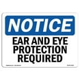 thumbnail image 1 of OSHA Notice Sign - Ear And Eye Protection Required |  Aluminum Sign | Protect Your Business, Construction Site, Warehouse & Shop Area |  Made in the USA, 1 of 6