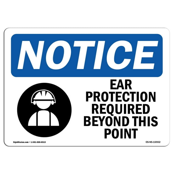 SignMission OS-NS-A-1014-L-15552 10 x 14 in. OSHA Notice Sign - Ear Protection Required Beyond This Point