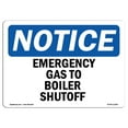 thumbnail image 1 of OSHA Notice Sign - Emergency Gas To Boilers Shutoff |  Aluminum Sign | Protect Your Business, Construction Site, Warehouse & Shop Area |  Made in the USA, 1 of 6