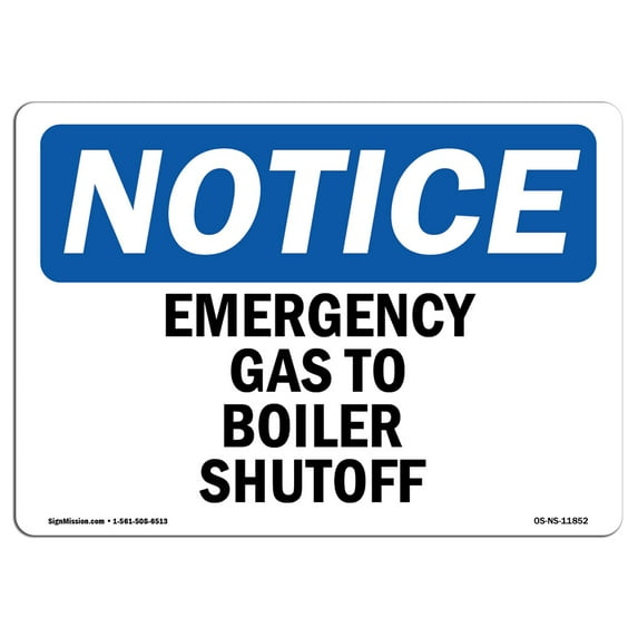 OSHA Notice Sign - Emergency Gas To Boilers Shutoff | Aluminum Sign | Protect Your Business, Construction Site, Warehouse & Shop Area | Made in the USA